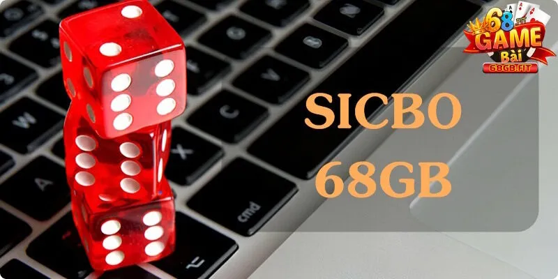 Sicbo 68GB - Game Xúc Xắc Đỉnh Cao Với Tỷ Lệ Thưởng Siêu Hời 1 Sicbo 68GB đang là tựa game hot được nhiều người đón nhận